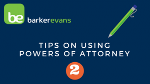 Tips on Using Powers of Attorney No2